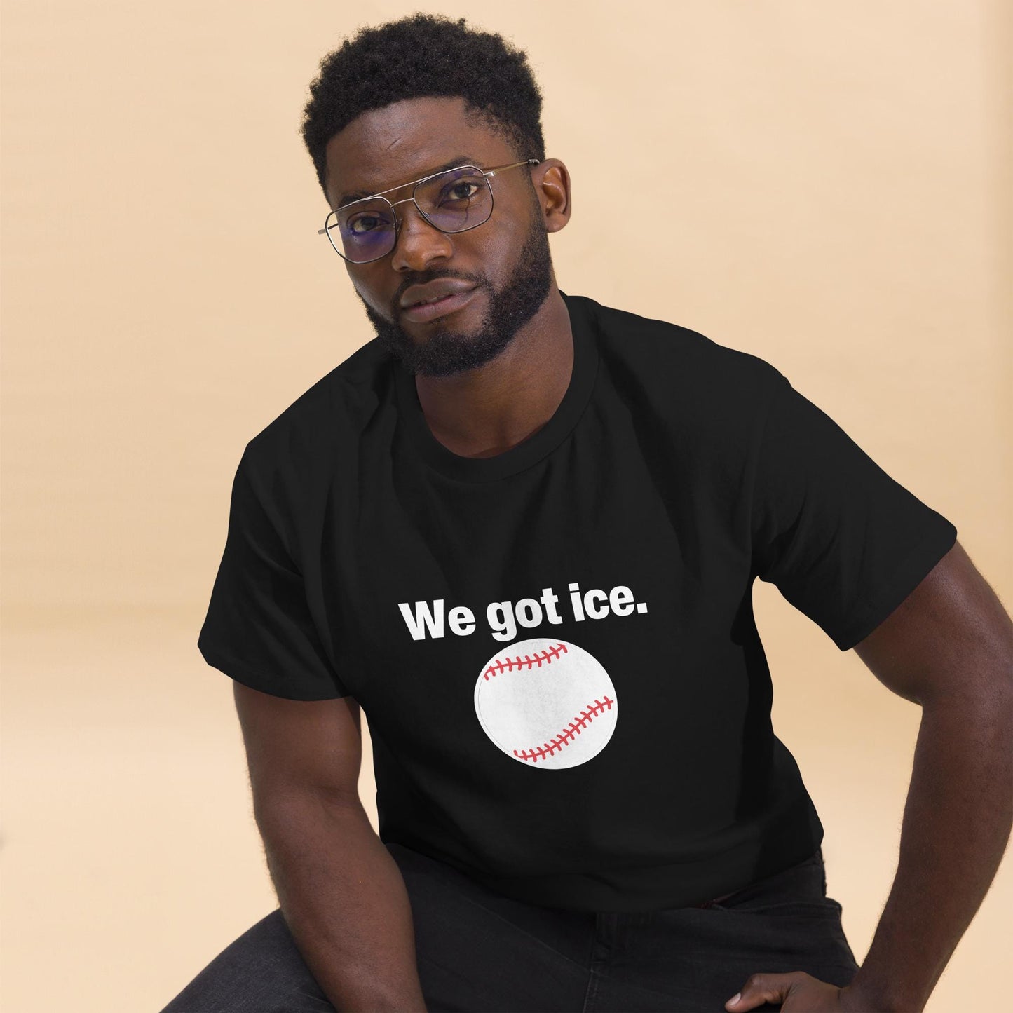 we got ice, adults tee